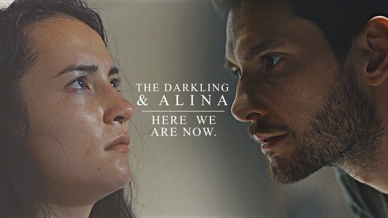 The Darkling & Alina | Here we are now.