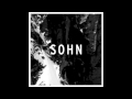 SOHN  - The Chase