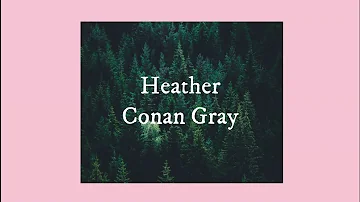 Heather (lyrics) - Conan Gray