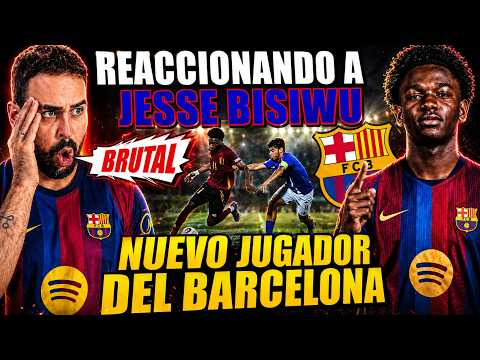 REACCIONANDO a JESSE BISIWU ¡NUEVO FICHAJE del BARCELONA! *BRUTAL*