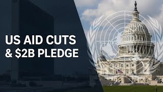 US Pledges $2B for UN Aid as Trump Slashes Funding, Warns Agencies to ‘Adapt or Die‘