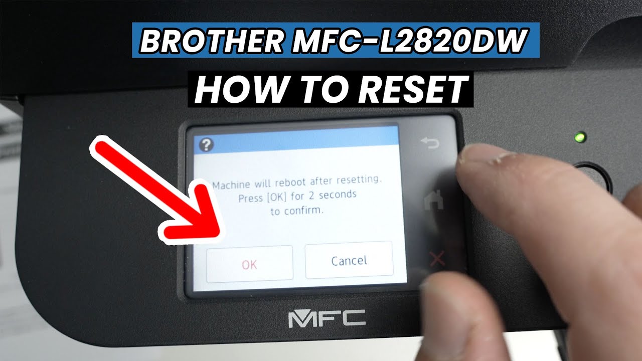 How to Reset The Brother MFC-L2820DW Printer