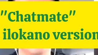 Chatmate Koilokano Version