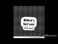 Bl4ck's server