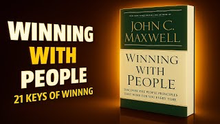 Winning with People by John C. Maxwell 🤝 | Build Better Relationships, Lead with Influence