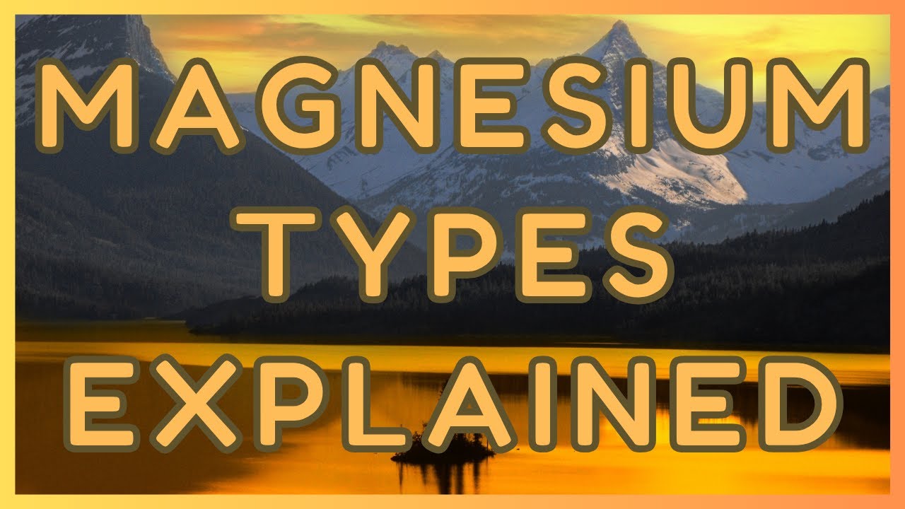 Magnesium types and benefits explained!