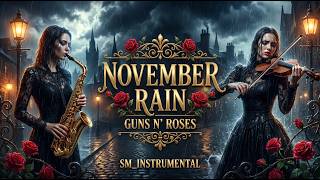 November Rain | Guns N' Roses  | Emotional Slow Metal Violin & Saxophone | SM_INSTRUMENTAL