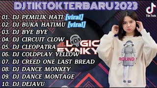 DJ TIKTOK TERBARU 2023 || DJ PEMILIK HATI - DJ BUKA HATIMU  FULL BASS