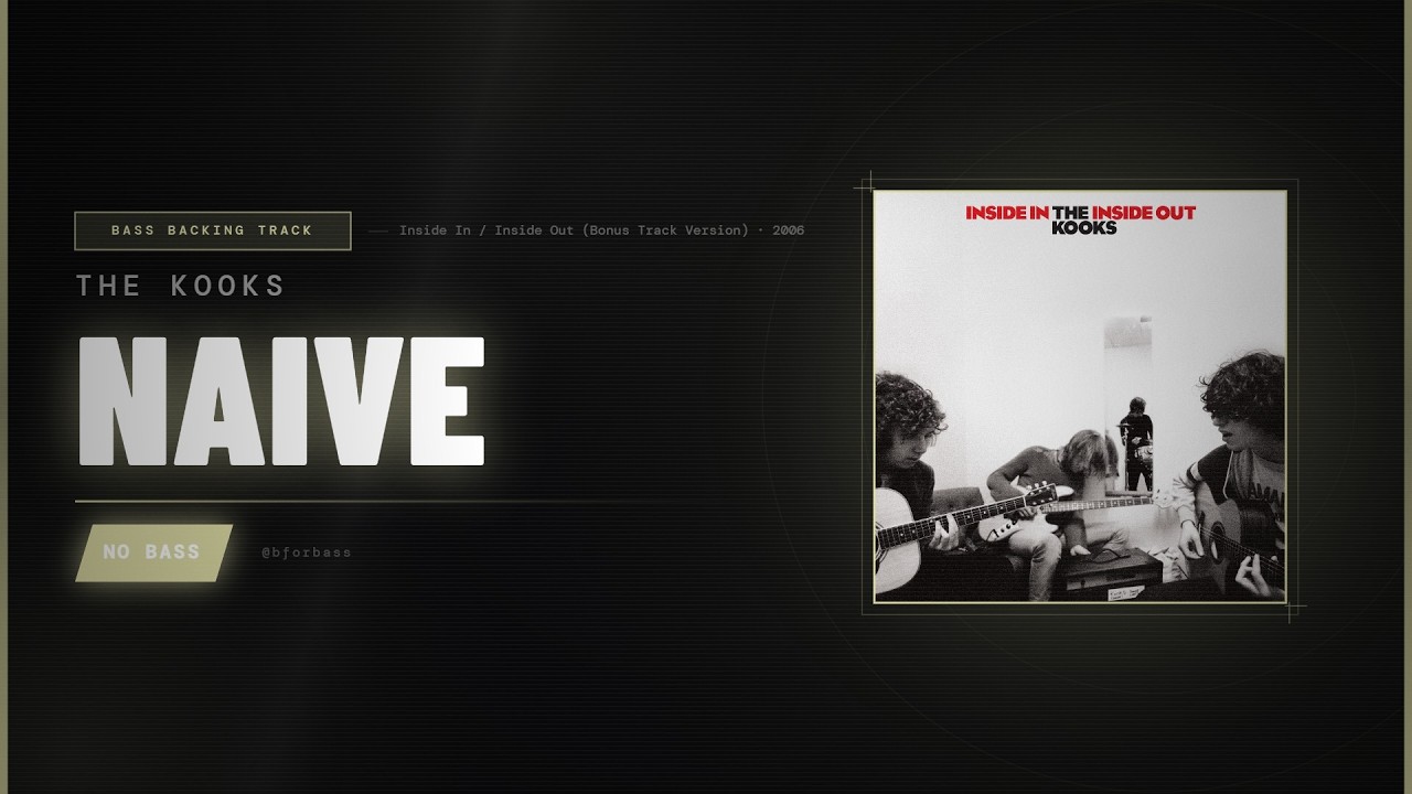 The Kooks - Naive | Bass Backing Track (No Bass)