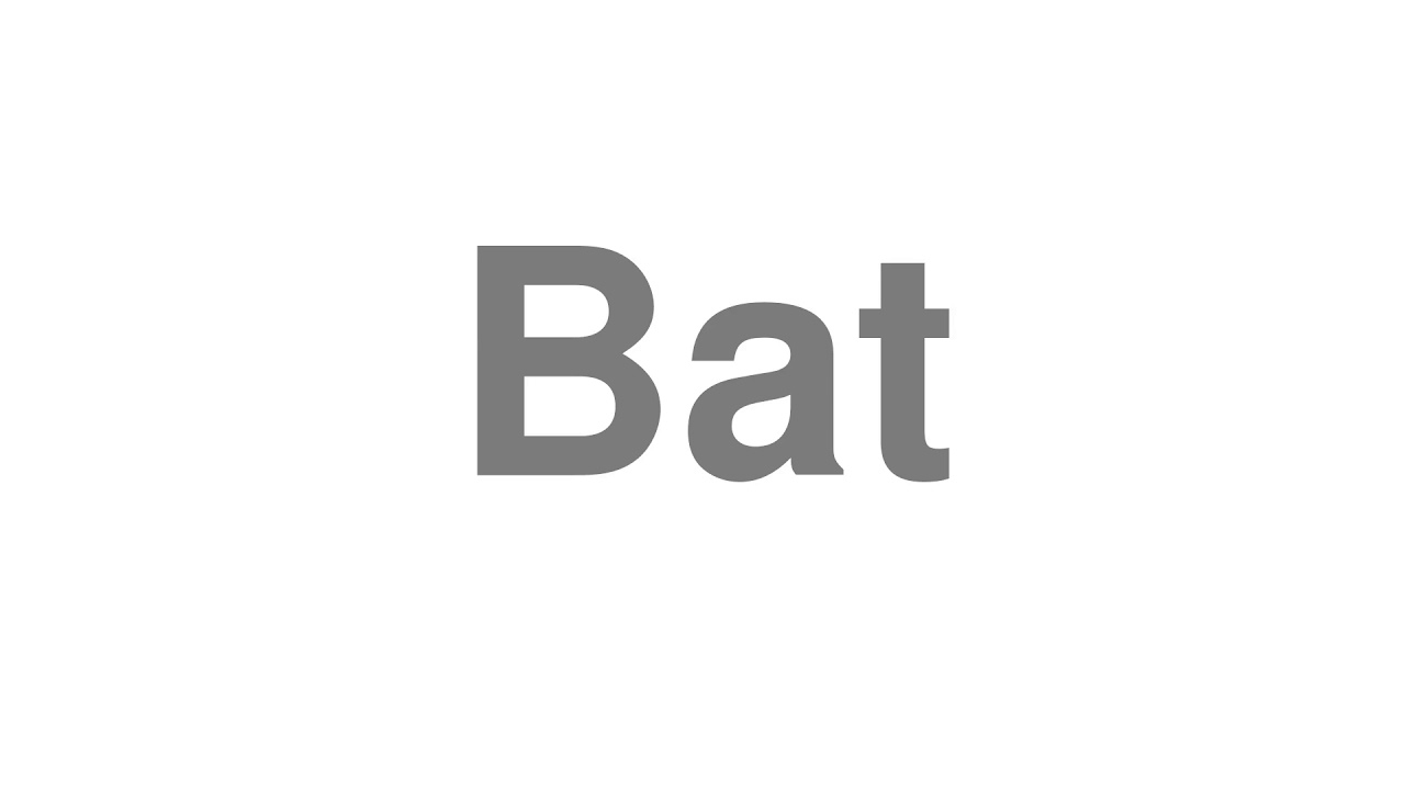 How to Pronounce "Bat" YouTube