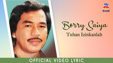 Borry Saiya - Tuhan Izinkanlah (Official Lyric Video)