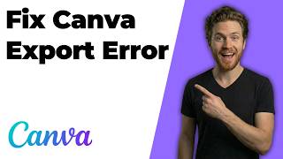 Fix Canva Export Error (Easy Troubleshooting Guide)