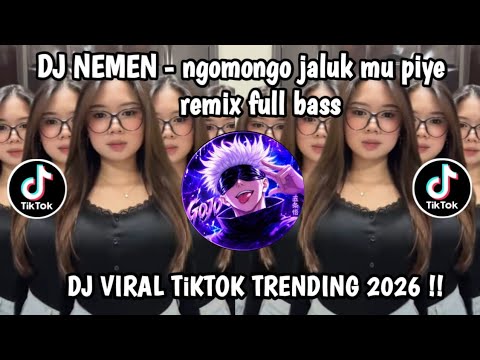 DJ NEMEN - NGOMONGO NJALUKMU PIYE REMIX FULL BASS VIRAL TIKTOK TERBARU 2023