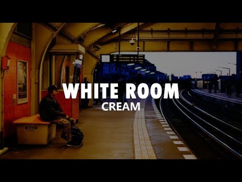Cream - White Room / Lyrics