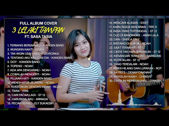 FULL ALBUM COVER 3 LELAKI TAMPAN FT. SASA TASIA class=