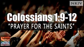 Colossians 1:9-12 (NKJV Song) &quot;Prayer for the Saints&quot; (Esther Mui)