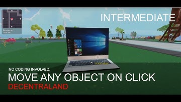 Move Objects on Click with the Smart Tools in the Decentraland Builder