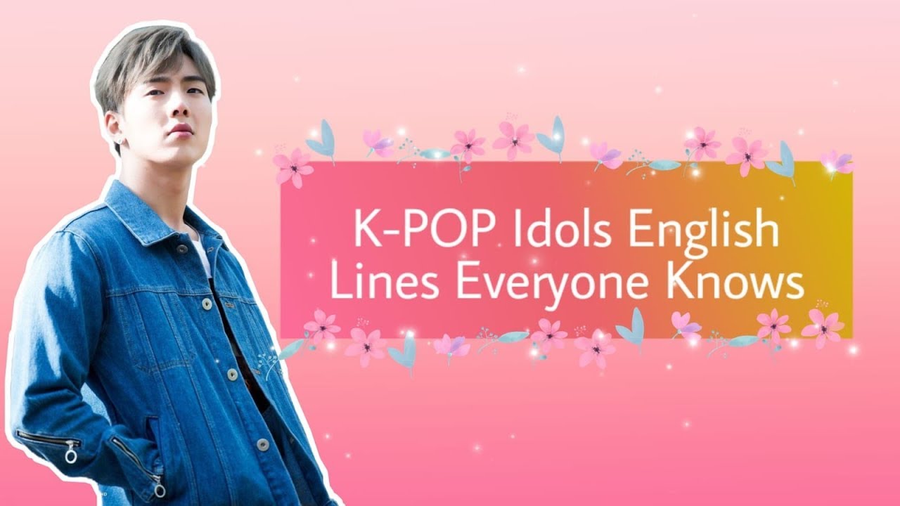 #KPOP Idols English Lines That Everyone Knows - YouTube