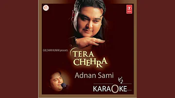 Tera Chehra Karoke