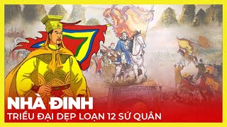 Nhà Đinh Triều Đại 2 Vua, Tần Thủy Hoàng Của Việt Nam