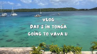 Vlog: Day 2 in Tonga-Headed to Vava’u