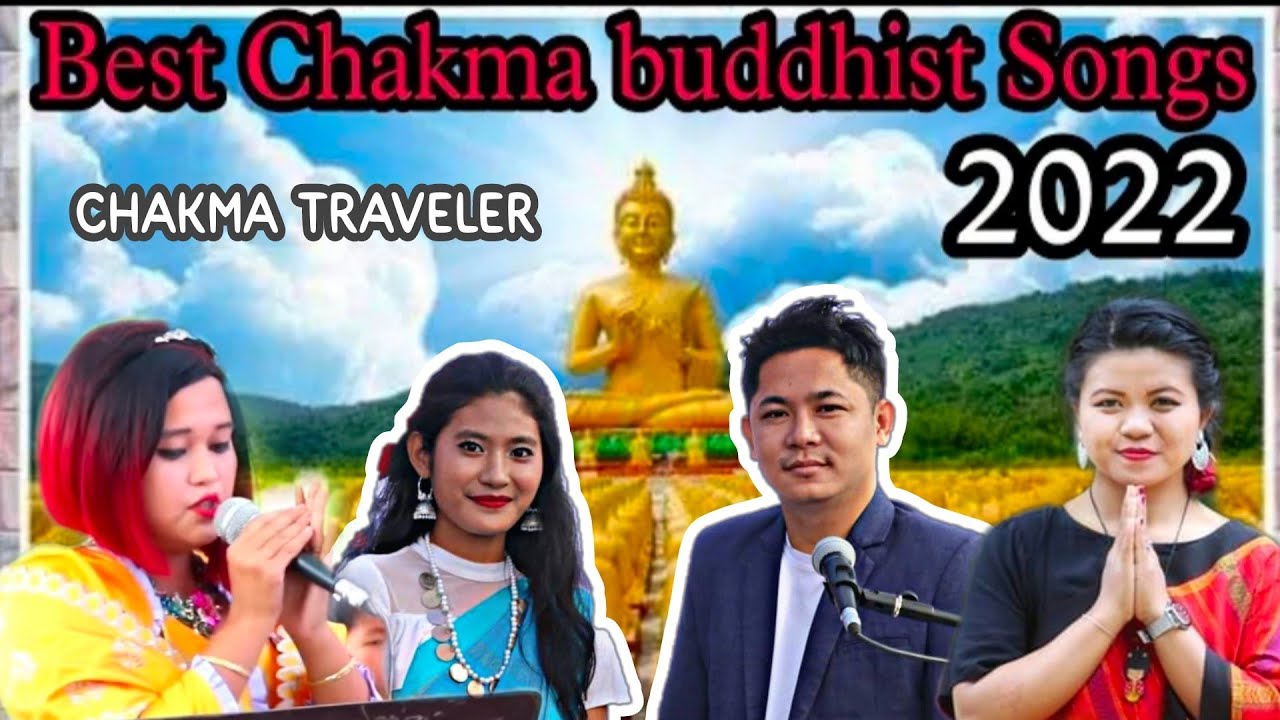 Top 20 best new Chakma Buddhist songs album #Chakma_traveler