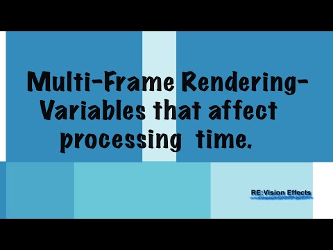 Multi-Frame Rendering - Variables that affect processing time