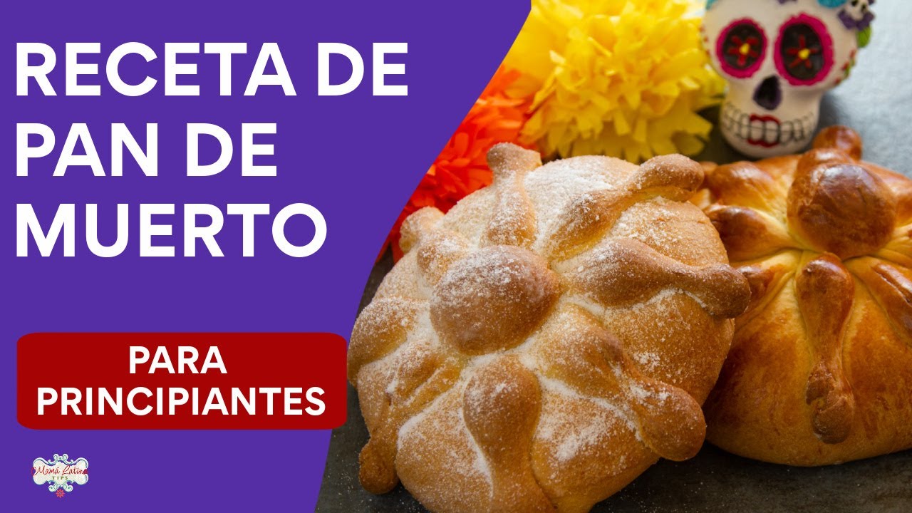 Pan de Muerto Tradicional Mexicano de Naranja • Mama Latina Tips