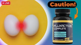 FLUXACTIVE- FLUXACTIVE COMPLETE REVIEW-  WHERE BUY FLUXACTIVE COMPLETE