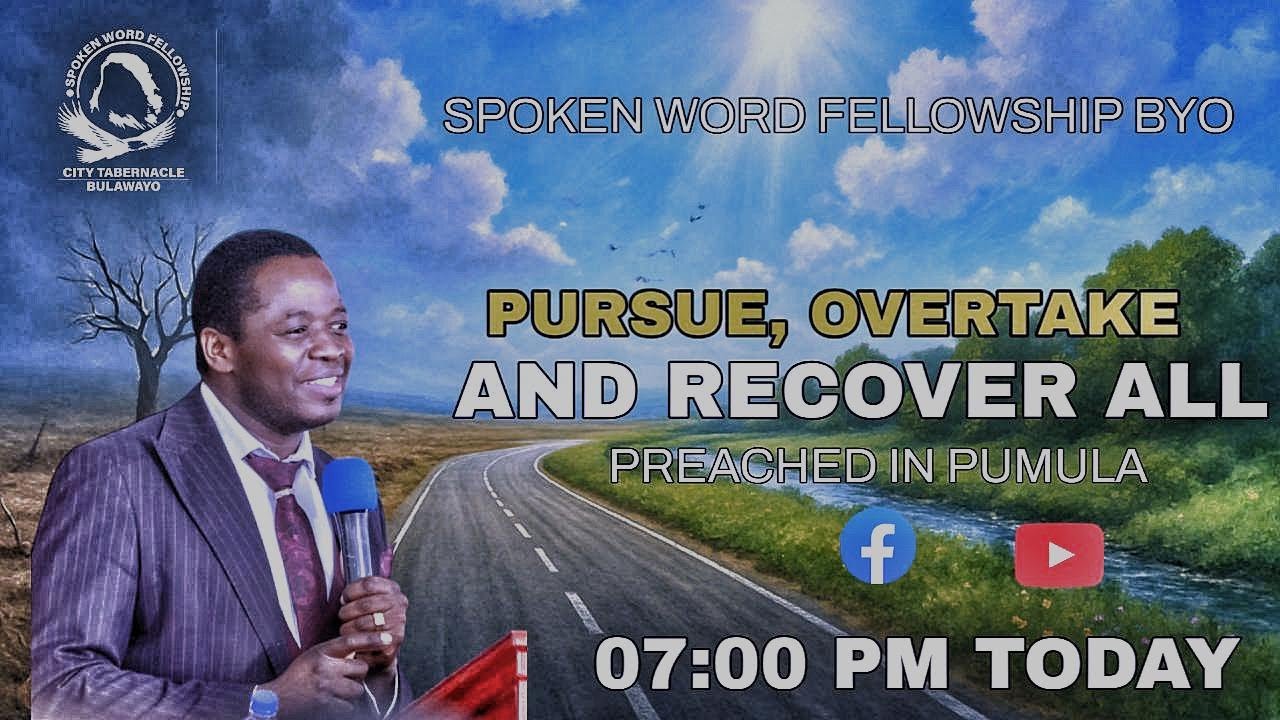 Pursue, overtake and recover all...(Preached at Pumula revival)...Rev Dr N Ngwenya