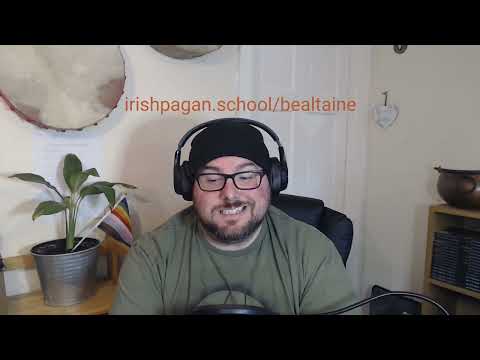 Don't give away your luck! - Irish Bealtaine Traditions with Jon, at the Irish Pagan School