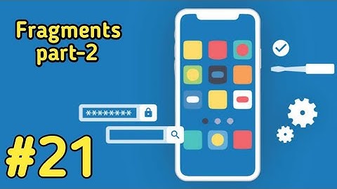 Fragments part -2 in android studio