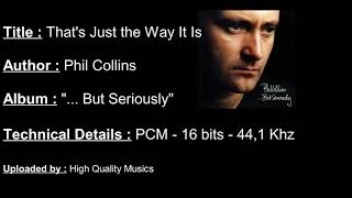 Phil Collins - That&#39;s Just the Way It is