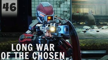 Bradford likes to repeat himself | XCOM 2 Long War of the Chosen | Part 46