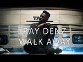 Ray Denz Walk Away Official Video Ray Denz Walk Away Official Video