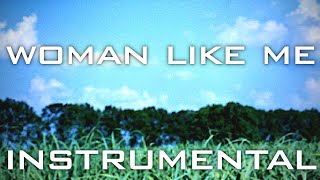 Woman Like Me (Extended Bonus - Instrumental w\/ Background Vocals)