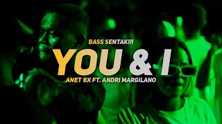 BASS SENTAK™ - YOU AND I Ft. ANDRI MARGILANO [ TERBARU 2K24 ]