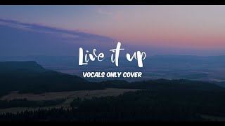 Live It Up - Maher Zain (Vocals only version by Mo Vocals) Resimi