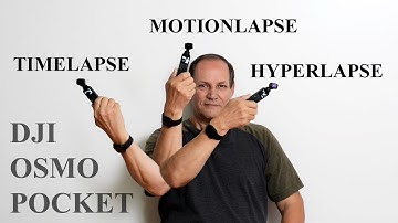 DJI OSMO POCKET Tutorial Timelapse MotionLapse HyperLapse
