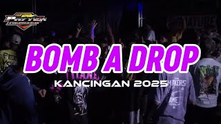 BOMB A DROP KANCINGAN PHYTERRMXR 2025