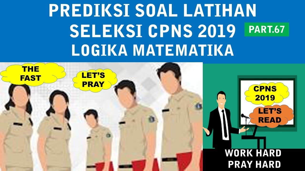 Pembahasan Latihan Soal Cpns 2019 Part 67 Logika Matematika