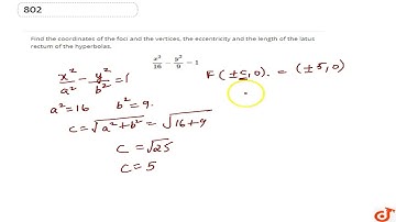 Find the coordinates of the foci and the vertices, the eccentricity and the length of the latus ...