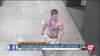 Shirtless man with Gasparilla beads broke into Hillsborough courthouse Saturday, officials searching