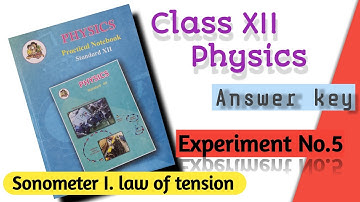 Class 12 Physics Experimet 5. Sonometer law of tension | 12 Physics Practical 5. Law of tension |