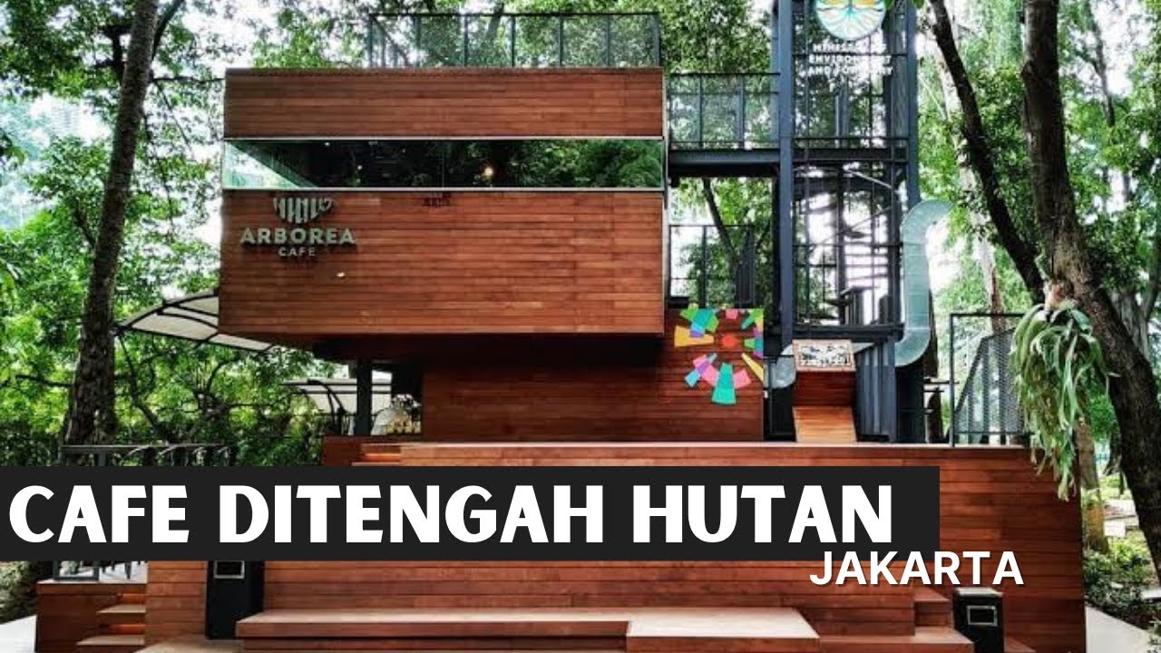 ARBOREA CAFE JAKARTA - CAFE DITENGAH HUTAN