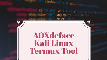 AOXdeface Tool Termux | Kali Linux
