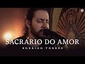 Sacrário do Amor - Rodrigo Torres (Clipe Oficial)