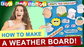How to make a WEATHER BOARD for your ESL kids lessons!