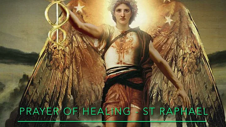 Miracle Healing Prayer: St. Raphael - Transform Your Life.
