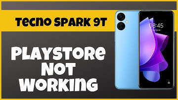 Tecno Spark 9T Playstore Not Working || How to solve playstore issues || playstore problem solved